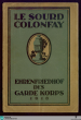 Sourd Colonfay : ein Ehrenfriedhof des Garde-Korps / hrsg. von der Etappen-Inspektion 7