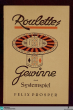 Roulette : ein Lehr- und Systembuch; mit dem Anhang über das Kartenspiel trente-quarante (30-40) / von Felix Prosper