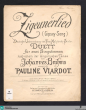 Zigeunerlied : Duett / nach einem der Ungarischen Tänze von J. Brahms. Dt. Übers. von Frau Malybrok-Stieler. Arrangirt von P. Viardot