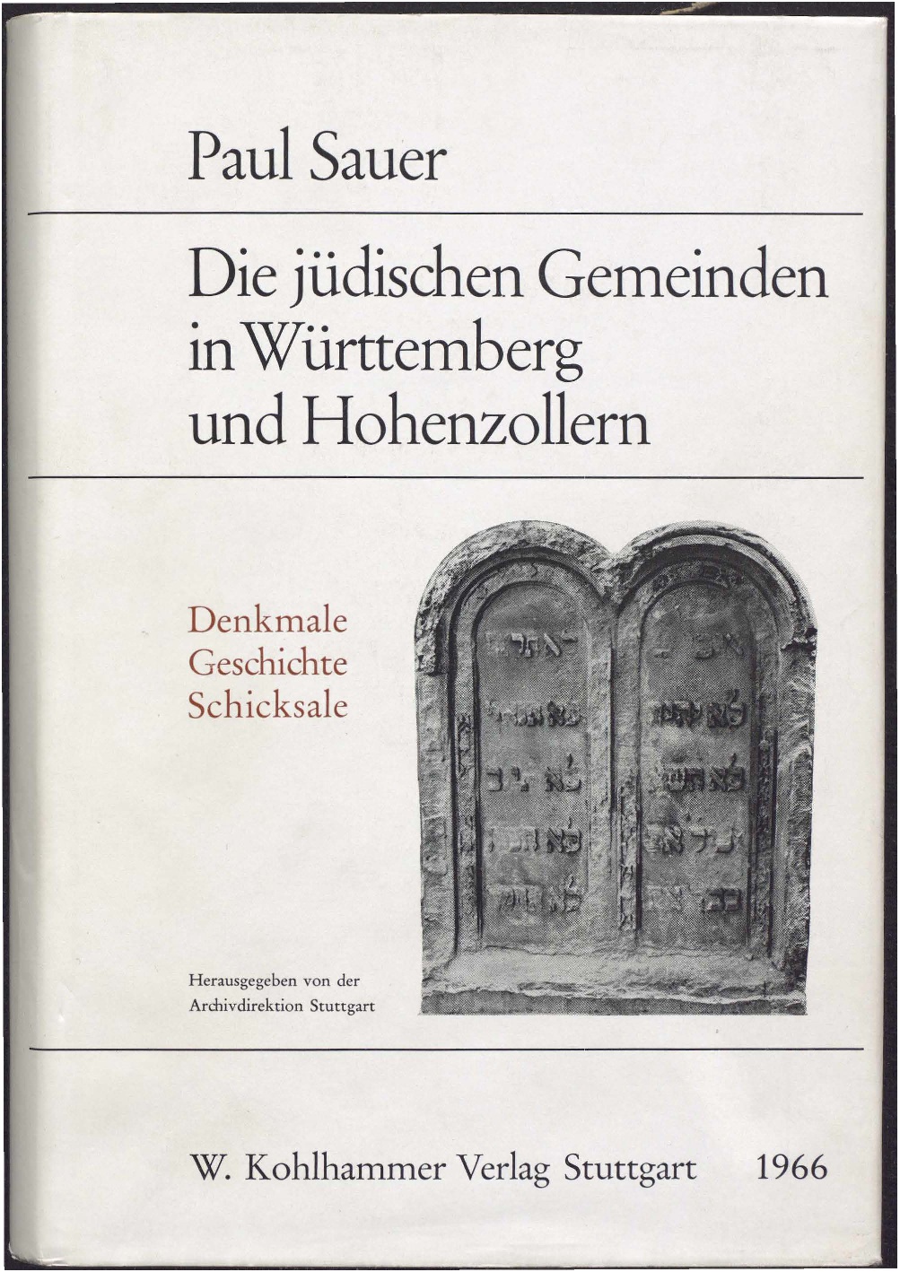  „Die jüdischen Gemeinden in Württemberg und Hohenzollern“ von Paul Sauer aus dem Jahr 1966 [Quelle: Landesarchiv Baden-Württemberg]