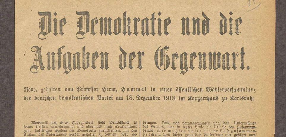 Rede Hermann Hummels (DDP): Die Demokratie und die Aufgaben der Gegenwart, 18.12.1918 (Quelle: Landesarchiv BW, GLAK O Nr. 718, 2 Flugblätter, Bild 1)