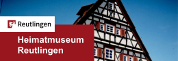 Partnerseite Heimatmuseum Reutlingen