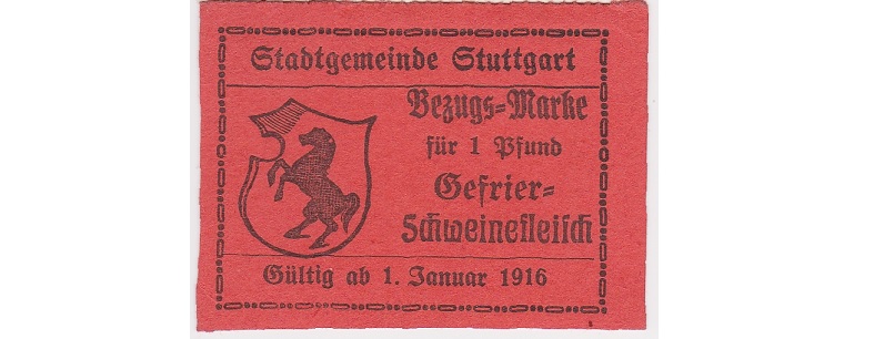 Bezugsmarke der Stadtgemeinde Stuttgart für Schweinefleisch, 1916 [Quelle: Bibliothek für Zeitgeschichte in der Württembergischen Landesbibliothek]