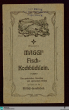 Maggi's Fisch-Kochbüchlein : erprobte Rezepte zur Bereitung von Fischspeisen für die einfache und feine Küche; [der praktischen Hausfrau und sparsamen Köchin] / gewidmet von der Maggi-Gesellschaft