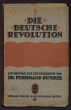 Dr. Ferdinand Runkel: Die deutsche Revolution. Ein Beitrag zur Zeitgeschichte (Fr. Wilh. Grunow, Leipzig)