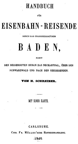 Handbuch für Eisenbahn-Reisende durch das Grossherzogthum Baden