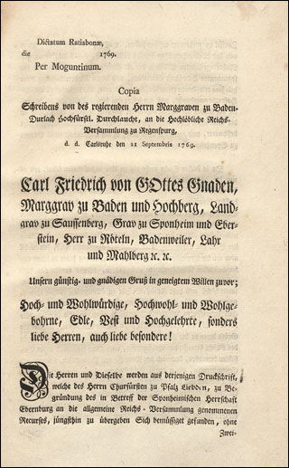 Copia Schreibens von des regierenden Herrn Marggraven zu Baden-Durlach Hochfürstl. Durchlaucht, an die Hochlöbliche Reichs-Versammlung zu Regenspurg, d. d. Carlsruhe den 21 Septembris 1769